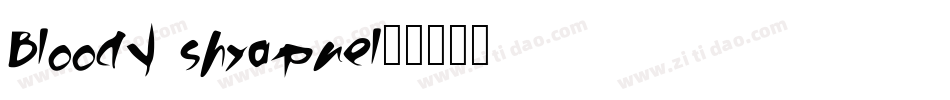 Bloody shrapnel字体转换